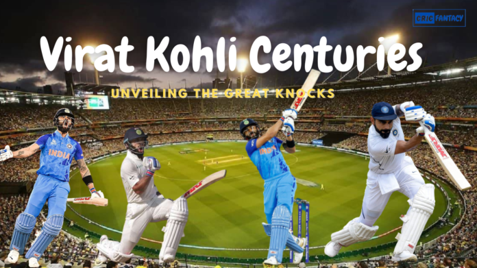 Virat Kohli Centuries